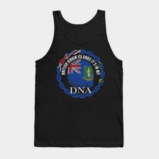 BritIsh Virgin Islands Its In My DNA - Gift for BritIsh Virgin Islanders From BritIsh Virgin Islands Tank Top